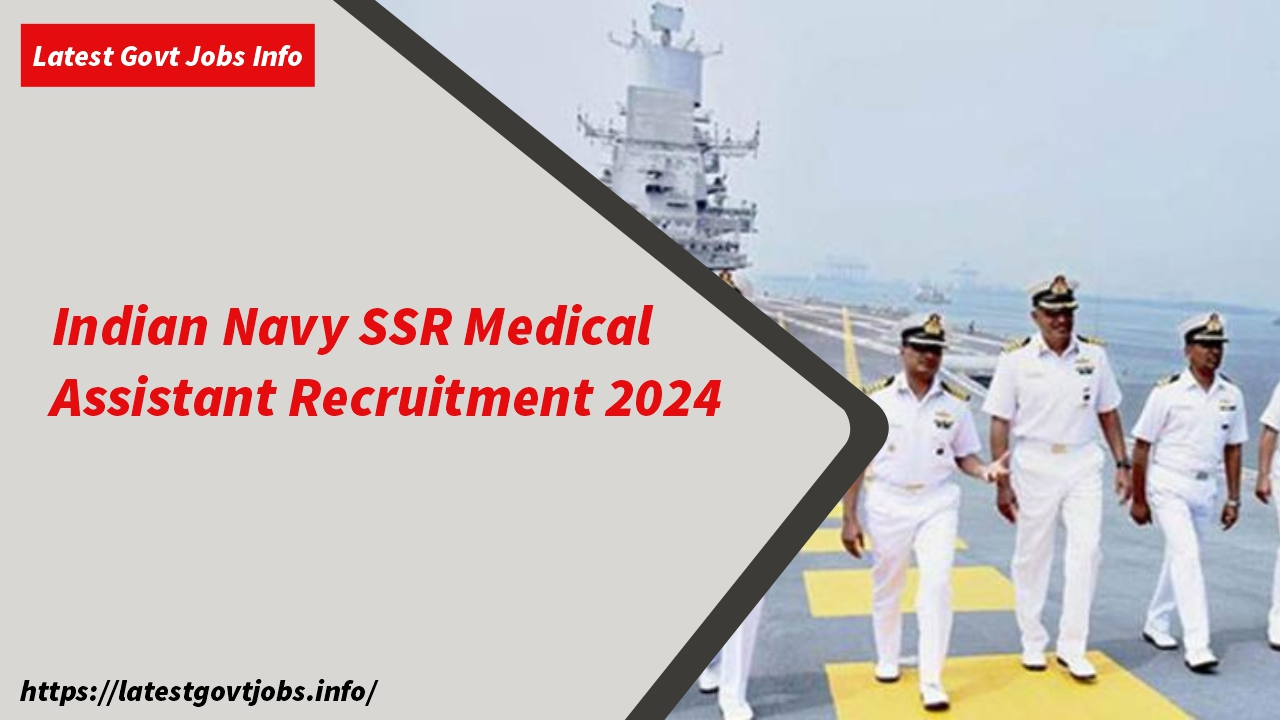 Indian Navy SSR Medical Assistant Recruitment 2024