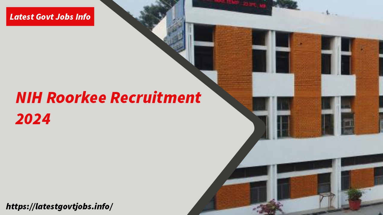 NIH Roorkee Recruitment 2024