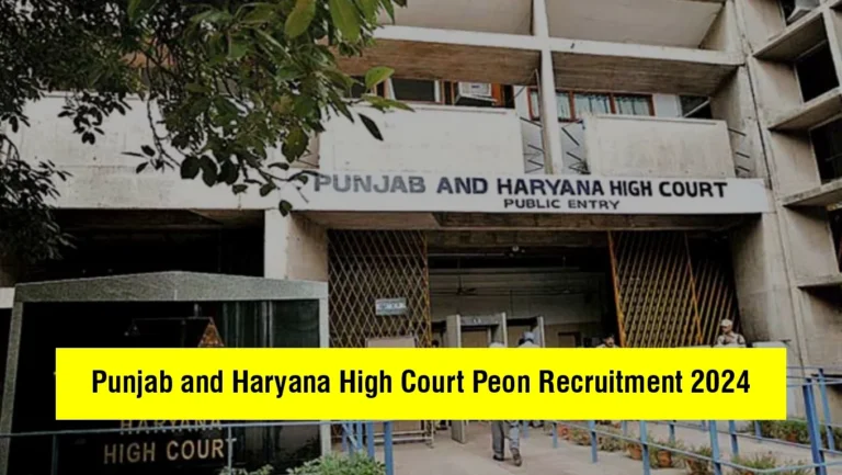 Punjab and Haryana High Court Peon Recruitment 2024